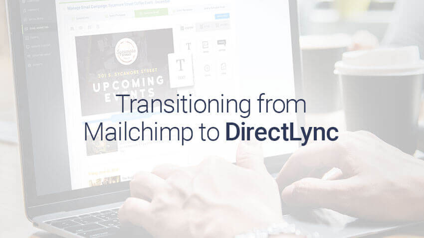 Transition from Mailchimp to DirectLync
